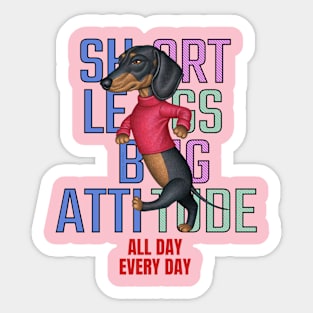 Short Legs Big Attitude Sticker